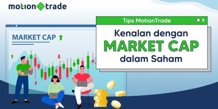 Memahami Market Cap dalam Investasi Saham