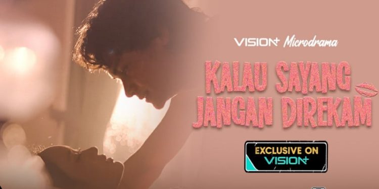 Microdrama Kalau Sayang Jangan Direkam Cerita Hubungan Toxic dan Manipulasi
