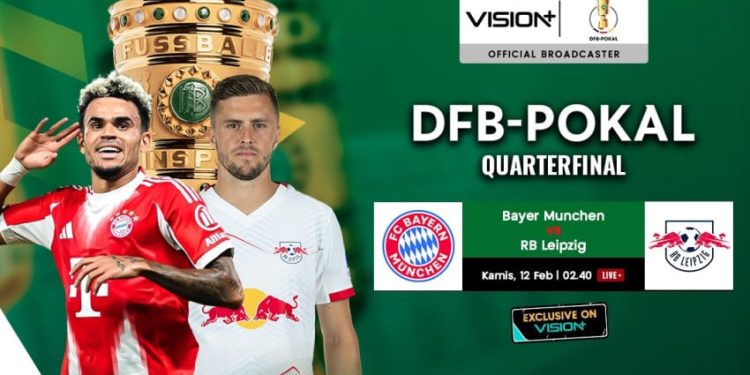 Bayern Munich vs RB Leipzig Bertemu di Perempat Final Nonton Live di VISION